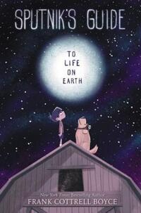 Book Cover for Sputnik's Guide to Life on Earth by Frank Cottrell Boyce