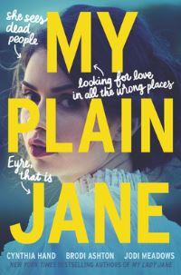 Book Cover for My Plain Jane by Cynthia Hand, Brodi Ashton, Jodi Meadows, Charlotte Brontë