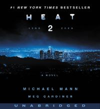 Book Cover for Heat 2 CD by Michael Mann, Meg Gardiner