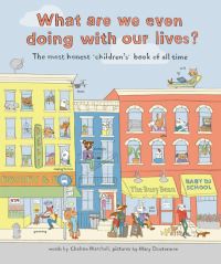Book Cover for What Are We Even Doing With Our Lives? by Chelsea Marshall