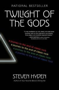 Book Cover for Twilight of the Gods by Steven Hyden