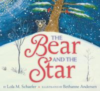 Book Cover for The Bear and the Star by Lola Schaefer