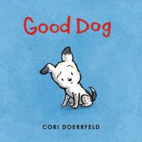 Book Cover for Good Dog by Cori Doerrfeld