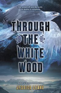 Book Cover for Through the White Wood by Jessica Leake