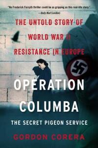 Book Cover for Operation Columba--The Secret Pigeon Service by Gordon Corera