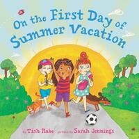 Book Cover for On the First Day of Summer Vacation by Tish Rabe