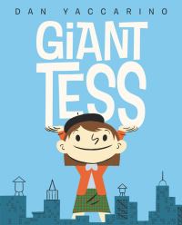 Book Cover for Giant Tess by Dan Yaccarino