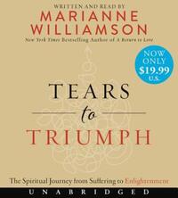 Book Cover for Tears to Triumph Low Price CD by Marianne Williamson