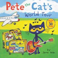 Book Cover for Pete the Cat's World Tour by James Dean,  Kimberly Dean