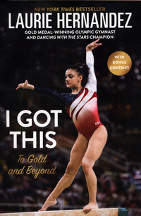 Book Cover for I Got This by Laurie Hernandez