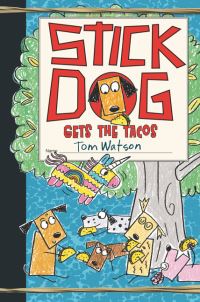 Book Cover for Stick Dog Gets the Tacos by Tom Watson