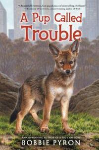 Book Cover for A Pup Called Trouble by Bobbie Pyron