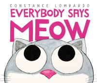 Book Cover for Everybody Says Meow by Constance Lombardo