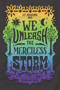 Book Cover for We Unleash the Merciless Storm by Tehlor Kay Mejia