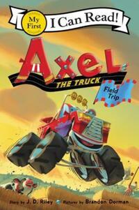 Book Cover for Axel the Truck by J D Riley
