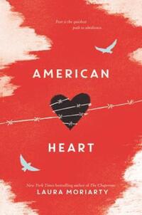 Book Cover for American Heart by Laura Moriarty