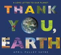 Book Cover for Thank You, Earth by April Pulley Sayre