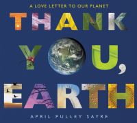 Book Cover for Thank You, Earth by April Pulley Sayre