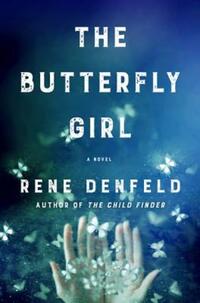 Book Cover for The Butterfly Girl by Rene Denfeld