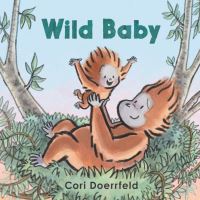 Book Cover for Wild Baby Board Book by Cori Doerrfeld