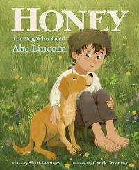 Book Cover for Honey, the Dog Who Saved Abe Lincoln by Shari Swanson