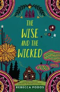 Book Cover for The Wise and the Wicked by Rebecca Podos