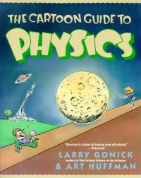 Book Cover for The Cartoon Guide to Physics by Larry Gonick, Art Huffman