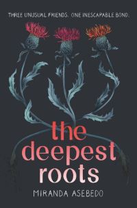 Book Cover for The Deepest Roots by Miranda Asebedo