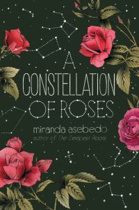 Book Cover for A Constellation of Roses by Miranda Asebedo