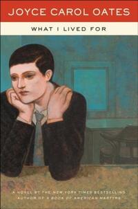 Book Cover for What I Lived For by Joyce Carol Oates