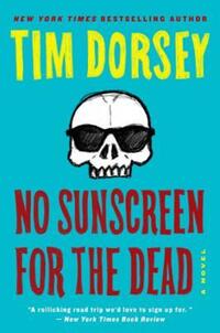 Book Cover for No Sunscreen for the Dead by Tim Dorsey