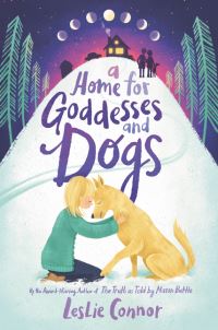 Book Cover for A Home for Goddesses and Dogs by Leslie Connor