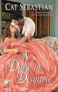 Book Cover for A Duke in Disguise by Cat Sebastian