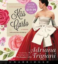 Book Cover for Kiss Carlo Low Price CD by Adriana Trigiani