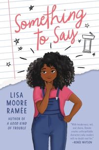 Book Cover for Something to Say by Lisa Moore Ramée