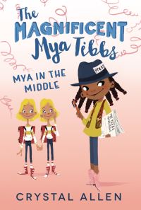 Book Cover for The Magnificent Mya Tibbs by Crystal Allen