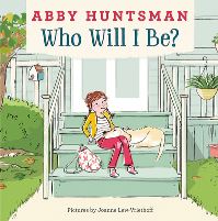 Book Cover for Who Will I Be? by Abby Huntsman