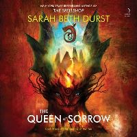 Book Cover for The Queen of Sorrow by Sarah Beth Durst