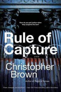 Book Cover for Rule of Capture by Christopher Brown