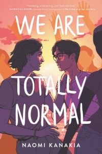 Book Cover for We Are Totally Normal by Naomi Kanakia