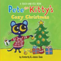 Book Cover for Pete the Kitty's Cozy Christmas Touch & Feel Board Book by James Dean, Kimberly Dean