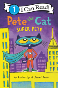 Book Cover for Pete the Cat. Super Pete by Kim Dean, James Dean