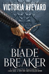 Book Cover for Blade Breaker by Victoria Aveyard