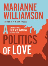 Book Cover for A Politics of Love by Marianne Williamson