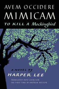 Book Cover for Avem Occidere Mimicam by Harper Lee