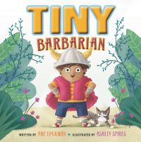 Book Cover for Tiny Barbarian by Ame Dyckman