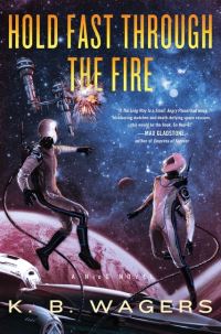 Book Cover for Hold Fast Through the Fire by K B Wagers