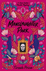 Book Cover for Manslaughter Park by Tirzah Price, Jane Austen