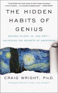 Book Cover for The Hidden Habits of Genius by Craig M Wright