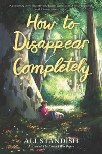 Book Cover for How to Disappear Completely by Ali Standish